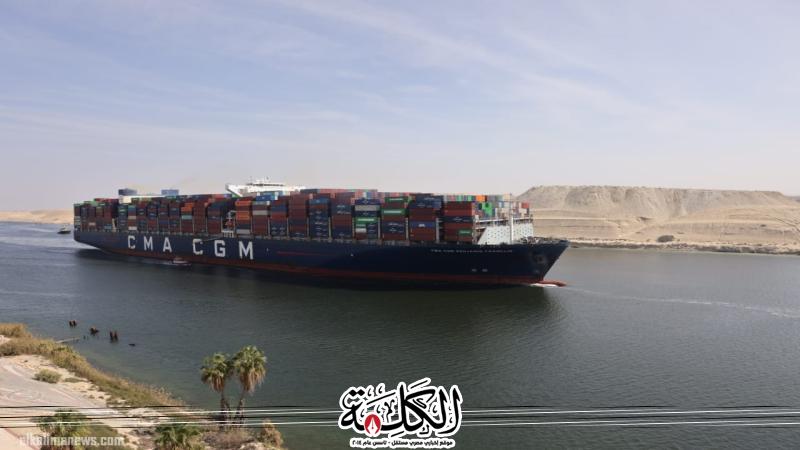 قناة السويس تشهد عبور سفينة الحاويات CMA CGM BENJAMIN FRANKLIN أكبر سفينة حاويات تعبر القناة منذ عامين | أخبار وتقارير | بوابة الكلمة