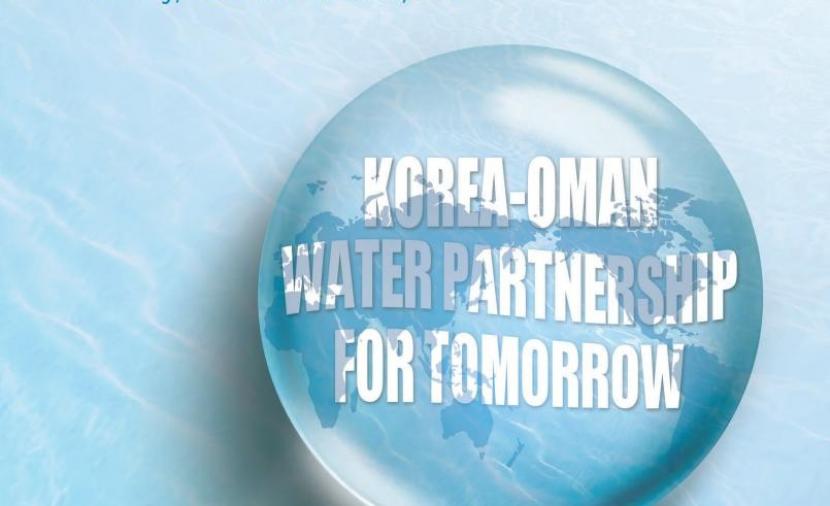 ندوة عُمانية كورية لتعزيز التعاون في مجال الإدارة المستدامة للموارد المائية